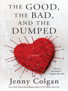 Cover image for The Good, the Bad, and the Dumped